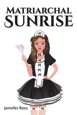 Jennifer Ross - Matriarchal Sunrise, Häftad