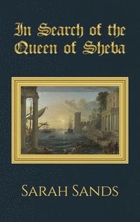 bokomslag In Search of the Queen of Sheba