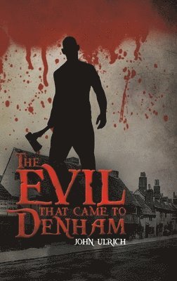 The Evil that Came to Denham 1