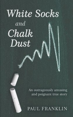 White Socks and Chalk Dust 1