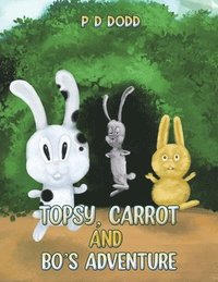 bokomslag Topsy, Carrot and Bo's Adventure