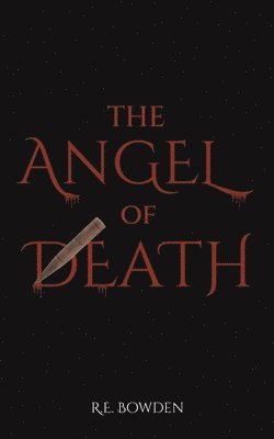 R.E. Bowden - Angel of Death, Häftad