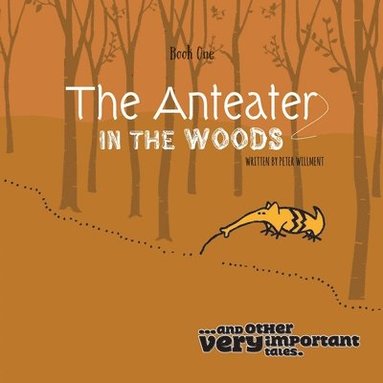 bokomslag The Anteater in the Woods
