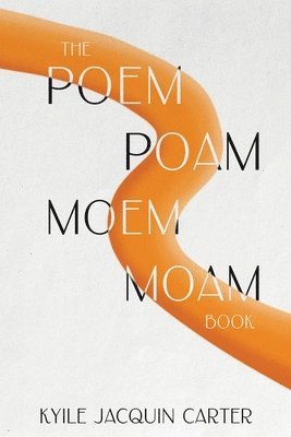 bokomslag The Poem Poam Moem Moam Book