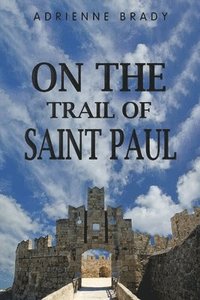 bokomslag On the Trail of Saint Paul