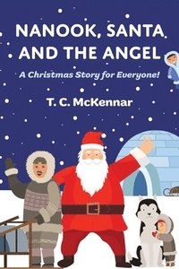 bokomslag Nanook, Santa and the Angel