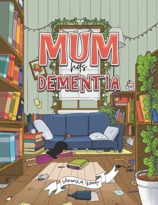 Mum has Dementia 1