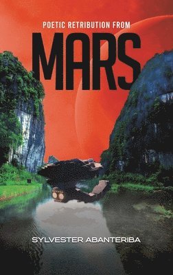 Sylvester Abanteriba - Poetic Retribution From Mars, Inbunden