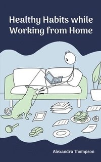 bokomslag Healthy Habits While Working from Home