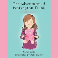 bokomslag The Adventures of Pinkington Trunk