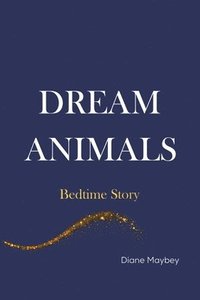 bokomslag Dream Animals