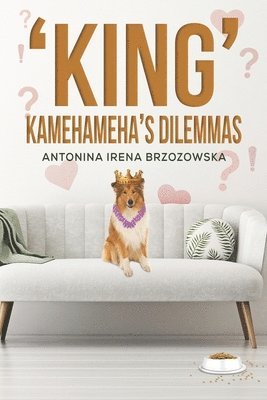'King' Kamehameha's Dilemmas 1