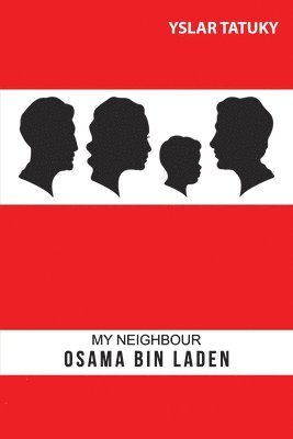 bokomslag My Neighbour Osama Bin Laden