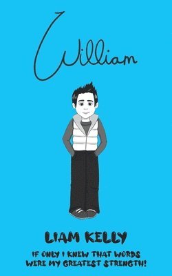 Liam Kelly - William, Häftad