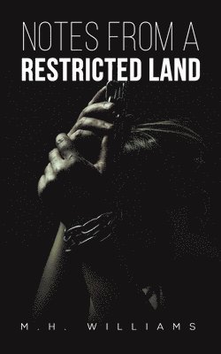 Notes from a Restricted Land 1