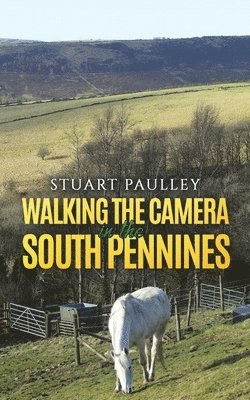 Walking the Camera in the South Pennines 1