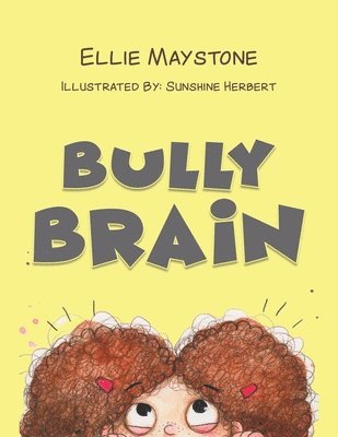 Bully Brain 1