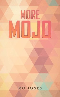 More MOJO 1