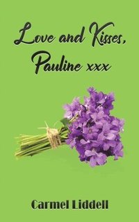 bokomslag Love and Kisses, Pauline xxx