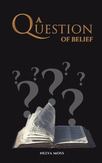 bokomslag A Question of Belief