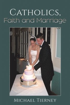 Catholics, Faith and Marriage 1