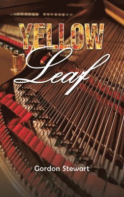 Gordon Stewart - Yellow Leaf, Inbunden