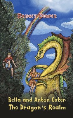 Bella and Anton Enter The Dragon's Realm 1