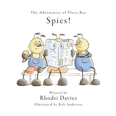 bokomslag The Adventures of Flora Bee: Spies!