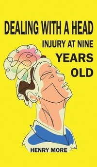 bokomslag Dealing with a Head injury at Nine Years Old