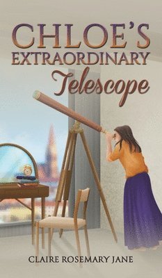 Chloe's Extraordinary Telescope 1