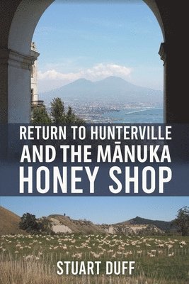 Return to Hunterville and the Manuka Honey Shop 1