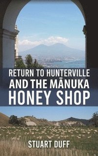 bokomslag Return to Hunterville and the Manuka Honey Shop
