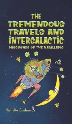 bokomslag The Tremendous Travels and Intergalactic Misgivings of the Karillapig