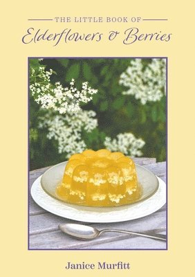 The Little Book of Elderflowers and Berries 1