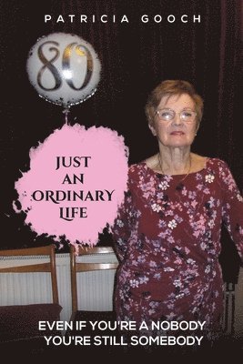Patricia Gooch - Just An Ordinary Life, Häftad