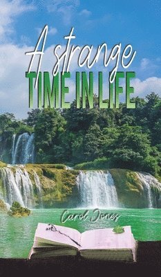 Carol Jones - Strange Time in Life, Inbunden