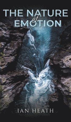 Ian Heath - Nature of Emotion, Inbunden
