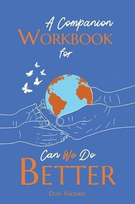 bokomslag A Companion Workbook for Can We Do Better