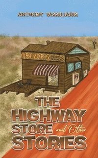 bokomslag Highway Store and Other Stories