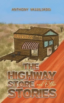 bokomslag Highway Store and Other Stories