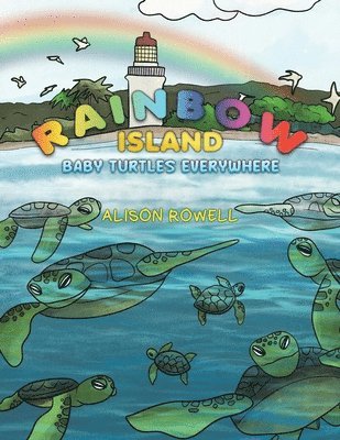 Rainbow Island - Baby Turtles Everywhere 1