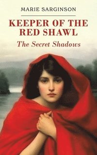 bokomslag Keeper of the Red Shawl: The Secret Shadows