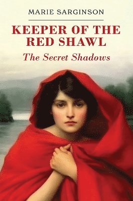 Keeper of the Red Shawl: The Secret Shadows 1