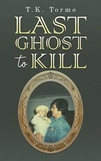 bokomslag Last Ghost To Kill