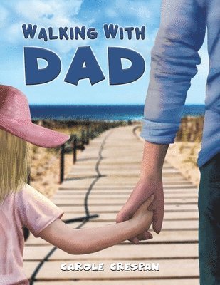 Walking With Dad 1