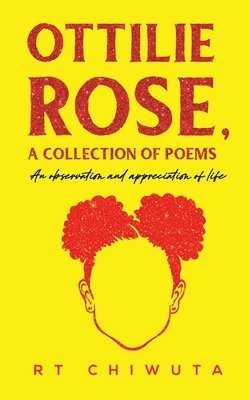 Ottilie Rose, A Collection of Poems 1