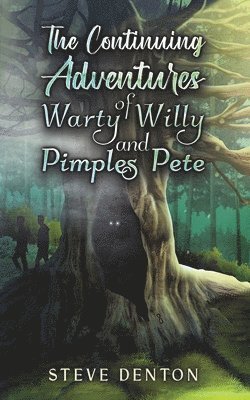 The Continuing Adventures of Warty Willy and Pimples Pete 1