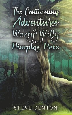 Continuing Adventures of Warty Willy and Pimples Pete
