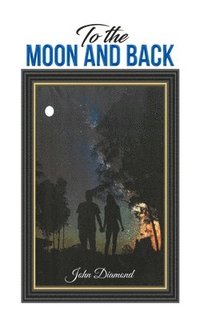 bokomslag To the Moon and Back
