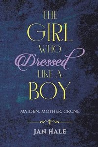bokomslag The Girl Who Dressed like a Boy